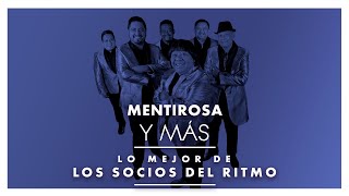 MENTIROSA Y MÁS... LO MEJOR DE LOS SOCIOS DEL RITMO