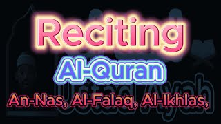 Reciting Al-Quran Surah An-Nas, Surah Al-Falaq, and Surah Al-Ikhlas by Big Brother and Little Sister