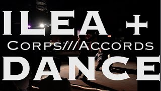 Ensemble ILEA + DANCE | Corps///Accords (extracts)