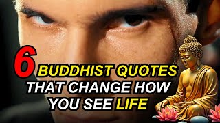 6 Powerful Buddhist Quotes That Will Change How You See Life | Buddhist Teachings in English