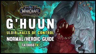 G'huun Normal + Heroic Guide - FATBOSS