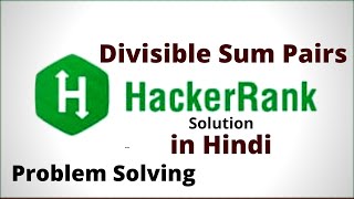 Divisible Sum Pairs || Hackerrank Solution || Java || Hindi
