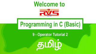 Programming in C Basic Tamil Tutorial 9 Operator Tutorial 2 RVS Tech