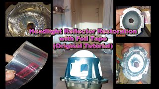 Headlight Reflector Restoration Made Easy with Foil Tape (Original Tutorial)