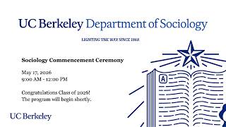 2026 UC Berkeley Sociology Commencement Ceremony