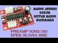 PREAMP DENGAN EFEK BASS BOOSTER EXPANDER NJM2150 BBE penambah bass dan treble untuk audio rumahan