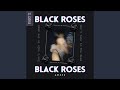 Black Roses