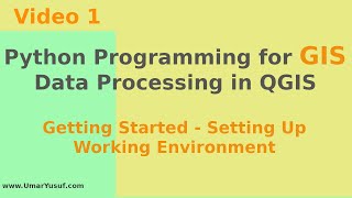 Python Programming for GIS Data Processing in QGIS - Getting Started Setting up working environment