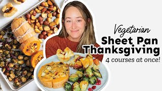 4 Course Vegetarian Thanksgiving Dinner (On A Sheet Pan!)