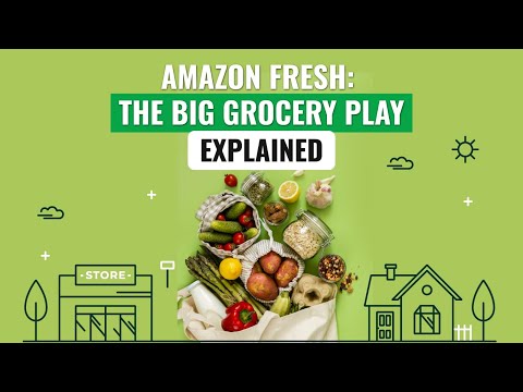 Amazon Fresh: What's Behind Amazon Fresh's Big Online Grocery Bet? | Ecommerce Case Study