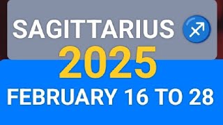 Pwidi Mangyari Kay SAGITTARIUS sa February 16 to 28 2025