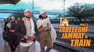 Tableeghi Jammat In Train | Part 3 | Our Vines | Rakx Production