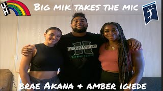 Big Mik Takes the Mic with Amber Igiede \u0026  Brae Akana Ep 6