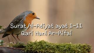 Murottal - surat Al-A"diyat 1-11 Qari Hani Ar-Rifai