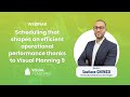 Scheduling that shapes an efficient operational performance thanks to Visual Planning 9