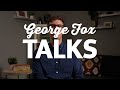 George Fox Talks: TRAILER