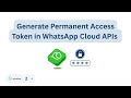 Generate WhatsApp Cloud APIs access tokens Temporary + Permanent Meta's Graph APIs-WhatsApp API 2026