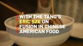 The Tang: Does Authenticity In Chinese-American Food Matter?