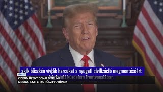 Videón üzent Donald Trump a budapesti CPAC résztvevőinek