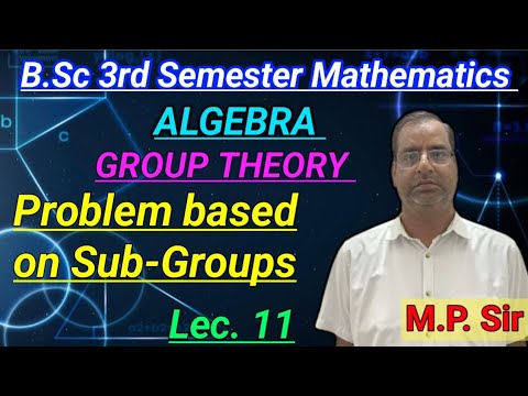 |L11|B.Sc 3rd Semester Mathematics || ALGEBRA || Group Theory ...