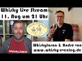 Whisky Live Stream 11. Aug um 21 Uhr mit André von www.whisky-evening.de & WhiskyJason