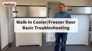 RollSeal Walk-In Cooler/Freezer Door: Basic Troubleshooting