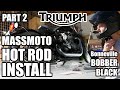 Triumph Bobber: Massmoto hot rod install (No tools, no clue)