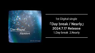 Burnt Orange 1st Digital single『Day break/Nearly』-release movie(Nearly)-