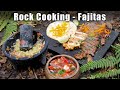 Cooking on a Rock - Bushcraft Fajitas