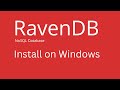 RavenDB - How to Install RavenDB on Windows