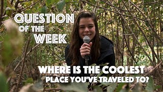 QOTW: Where is the Coolest Place You've Traveled? | Regent University