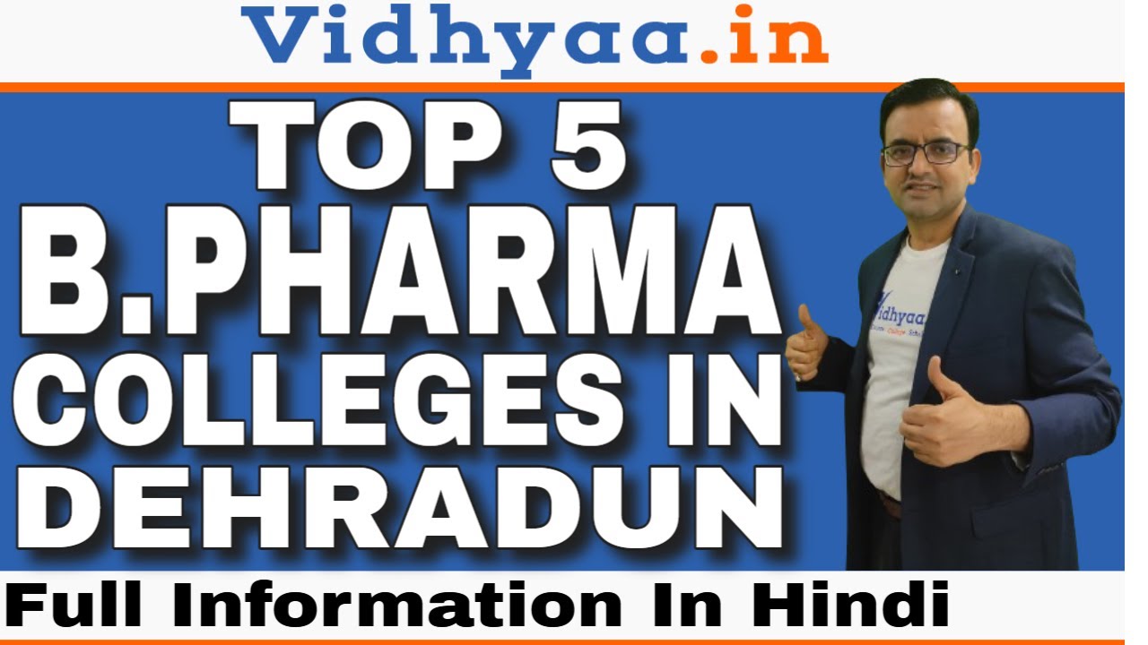 TOP 5 B.PHARMA COLLEGES IN DEHRADUN 2024 | BEST B.PHARMA COLLEGES IN ...