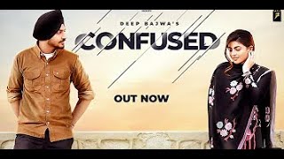 Confused - Deep Bajwa | Full Video | Desi Crew | New Punjabi Song 2021|| APPLE iMusic