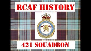 RCAF history ep24: 421 Squadron