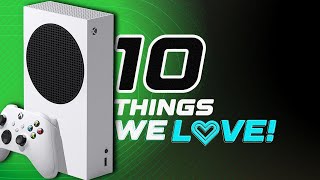 Top 10 things we LOVE about the Xbox Series S! 🥰❤️😍 #xbox