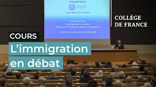 L'immigration en débat : rhétorique et arguments, disputes... (2) - François Héran (2021-2022)