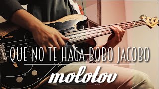 MOLOTOV - Que No Te Haga Bobo Jacobo ( BASS COVER ) ✔