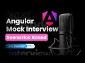 Angular Mock Interview | Scenario Based Questions