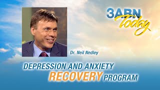 “Depression and Anxiety Recovery Program” - 3ABN Today Live (TDYL190032)