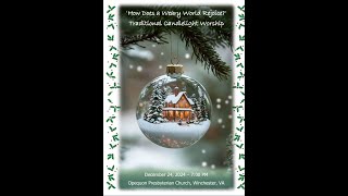 December 24, 2024 - Christmas Eve Family 7 PM Service