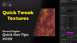 Quick Dev Tip #39 UE4 / UE5 - Quick Tweak Textures