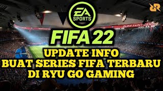 Penjelasan Series FIFA 22 terbaru di Ryu Go Gaming