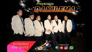 Proyección DAKILEMA en vivo, MIX LATINOAMERICANAS feat 4K  ( D´ VALLE PRODUCCIONES )