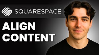 How to Align Content In Squarespace (Tutorial 2026)
