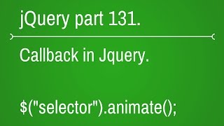 jquery callback function part - 131