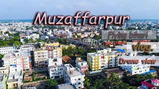 Muzaffarpur sweet city Vlog || Smart city My HomeTown || Muzaffarpur