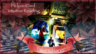 TAKE CHARGE OF THIS SITUATION | Pick-a-Card | Tune into LOVE