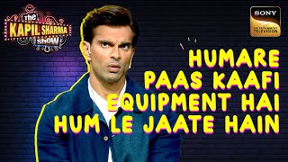 Karan Singh Grover क्यों लेकर घूमते है Gym Equipments? | The Kapil Sharma Show S2 | Comedy Roast