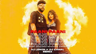 Paani Paani - DJ Lemon X DJ Kawal - Badshah | Jacqueline Fernandez | Aastha Gill