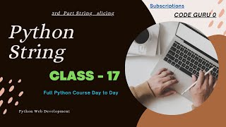 Day 17 String slicing | | Python Tutorial for Beginners Strings in Python | Python Tutorial